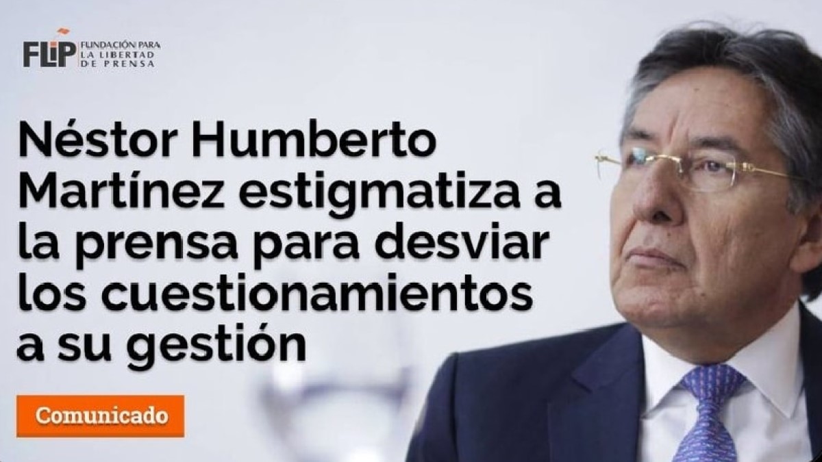 Néstor Humberto Martínez estigmatiza a la prensa para desviar los cuestionamientos a su gestión