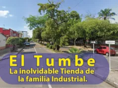 El Tumbe, La inolvidable Tienda de la familia Industrial. – Por: Benito Guerra Fuentes El Tumbe