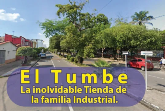 El Tumbe, La inolvidable Tienda de la familia Industrial. – Por: Benito Guerra Fuentes El Tumbe