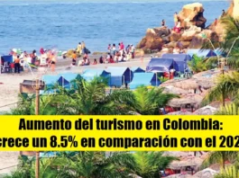 Aumento del turismo en Colombia: crece un 8.5% en comparación con el 2023