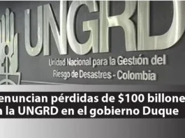 Denuncian pérdidas de $100 billones en la UNGRD en el gobierno Duque