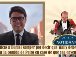 Críticas a Daniel Samper por decir que Wally debería probar la comida de Petro