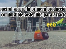 Ecopetrol sacará la primera producción de combustible sostenible para aviación