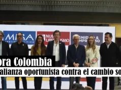 Ahora Colombia: una alianza oportunista contra el cambio social Ahora Colombia: una alianza oportunista contra el cambio social