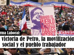 Reforma Laboral: una victoria de Petro, la movilización social y el pueblo trabajador Reforma Laboral: una victoria de Petro, la movilización social y el pueblo trabajador