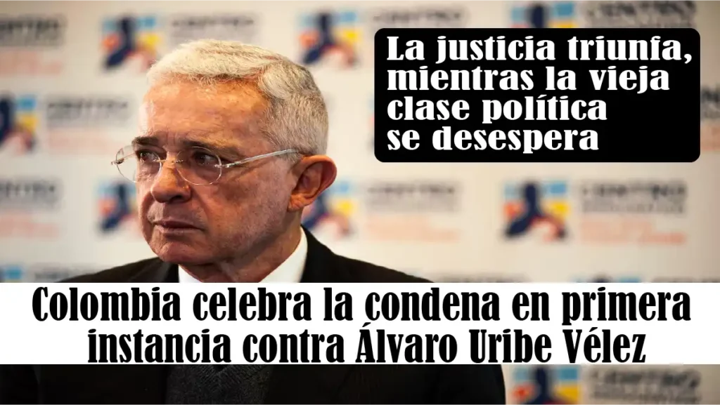 Colombianos celebran condena en primera instancia contra Álvaro Uribe