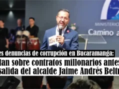 Graves denuncias de corrupción en Bucaramanga: alertan sobre contratos millonarios antes de la salida del alcalde Jaime Andrés Beltrán Graves denuncias de corrupción en Bucaramanga