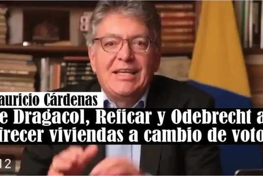 Mauricio Cárdenas: De Dragacol, Reficar y Odebrecht a ofrecer viviendas a cambio de votos Mauricio Cárdenas: De Dragacol, Reficar y Odebrecht a ofrecer viviendas a cambio de votos