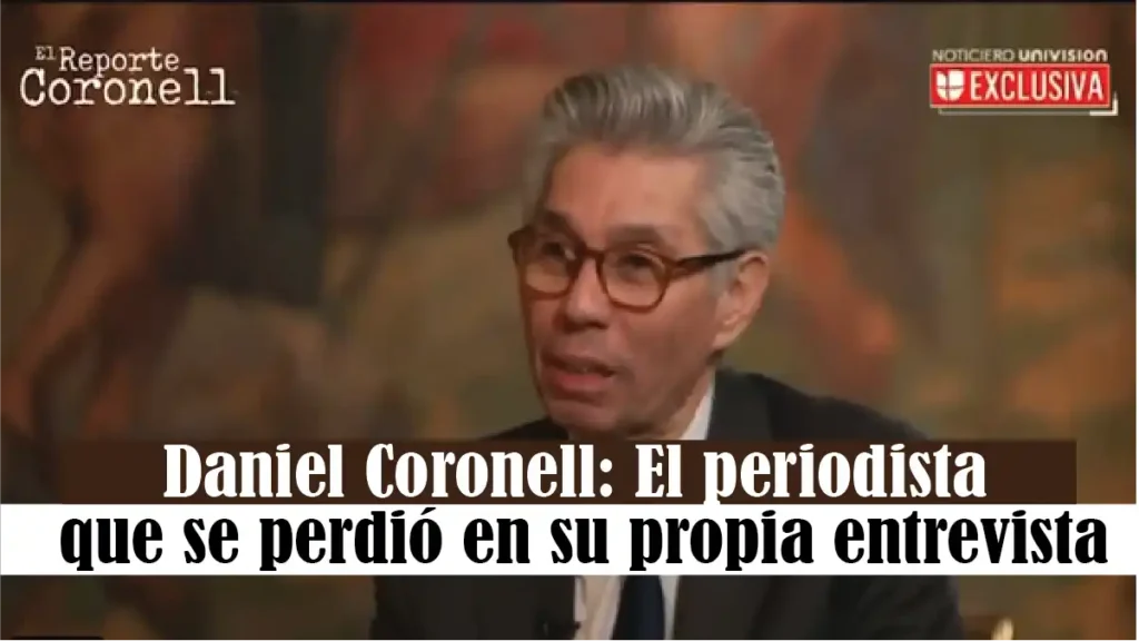 Daniel Coronell: El periodista que se perdió en su propia entrevista