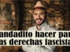 Mandadito hacer para las derechas fascistas Mandadito hacer para las derechas fascistas