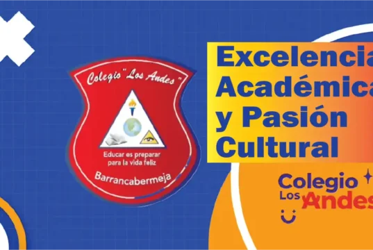 Colegio Los Andes de Barrancabermeja: Excelencia Académica y Pasión Cultural Colegio Los Andes de Barrancabermeja: Excelencia Académica y Pasión Cultural