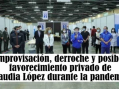 Improvisación, derroche y posible favorecimiento privado de Claudia López durante la pandemia Improvisación, derroche y posible favorecimiento privado de Claudia López durante la pandemia