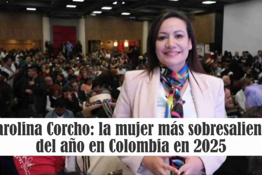 Carolina Corcho: la mujer más sobresaliente del año en Colombia en 2025 Carolina Corcho: la mujer más sobresaliente del año en Colombia en 2025
