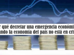 Por qué decretar una emergencia económica cuando la economía del país no está en crisis Por qué decretar una emergencia económica cuando la economía del país no está en crisis