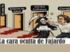 La cara oculta de Fajardo La cara oculta de Fajardo