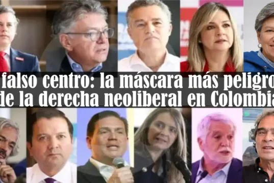 El falso centro: la máscara más peligrosa de la derecha neoliberal en Colombia Falso Centro