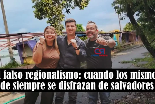 El falso regionalismo: cuando los mismos de siempre se disfrazan de salvadores El falso regionalismo: cuando los mismos de siempre se disfrazan de salvadores