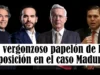 El vergonzoso papelón de la oposición en el caso Maduro El vergonzoso papelón de la oposición en el caso Maduro