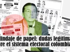 Blindaje de papel: dudas legítimas sobre el sistema electoral colombiano Blindaje de Papel