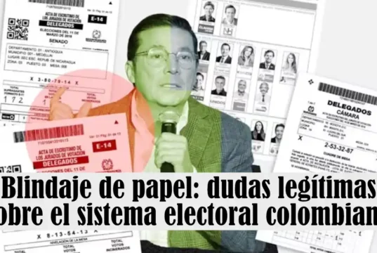 Blindaje de papel: dudas legítimas sobre el sistema electoral colombiano Blindaje de Papel