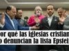 ¿Por qué las iglesias cristianas no denuncian la lista Epstein? ¿Por qué las iglesias cristianas no denuncian la lista Epstein?