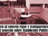 Exigen rigor y transparencia en el acuerdo sobre Alumbrado Publico Exigen rigor y transparencia en el acuerdo sobre Alumbrado Publico
