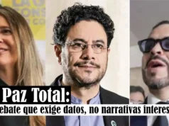 La Paz Total: un debate que exige datos, no narrativas interesadas de la oposición Paz Total
