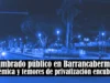 Alumbrado público en B/bermeja: polémica y temores de privatización encubierta Alumbrado público en B/bermeja: polémica y temores de privatización encubierta